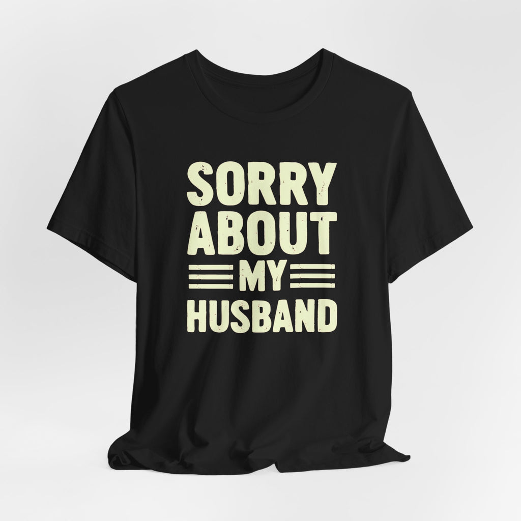 Irreverent Husband Apology Unisex Tee
