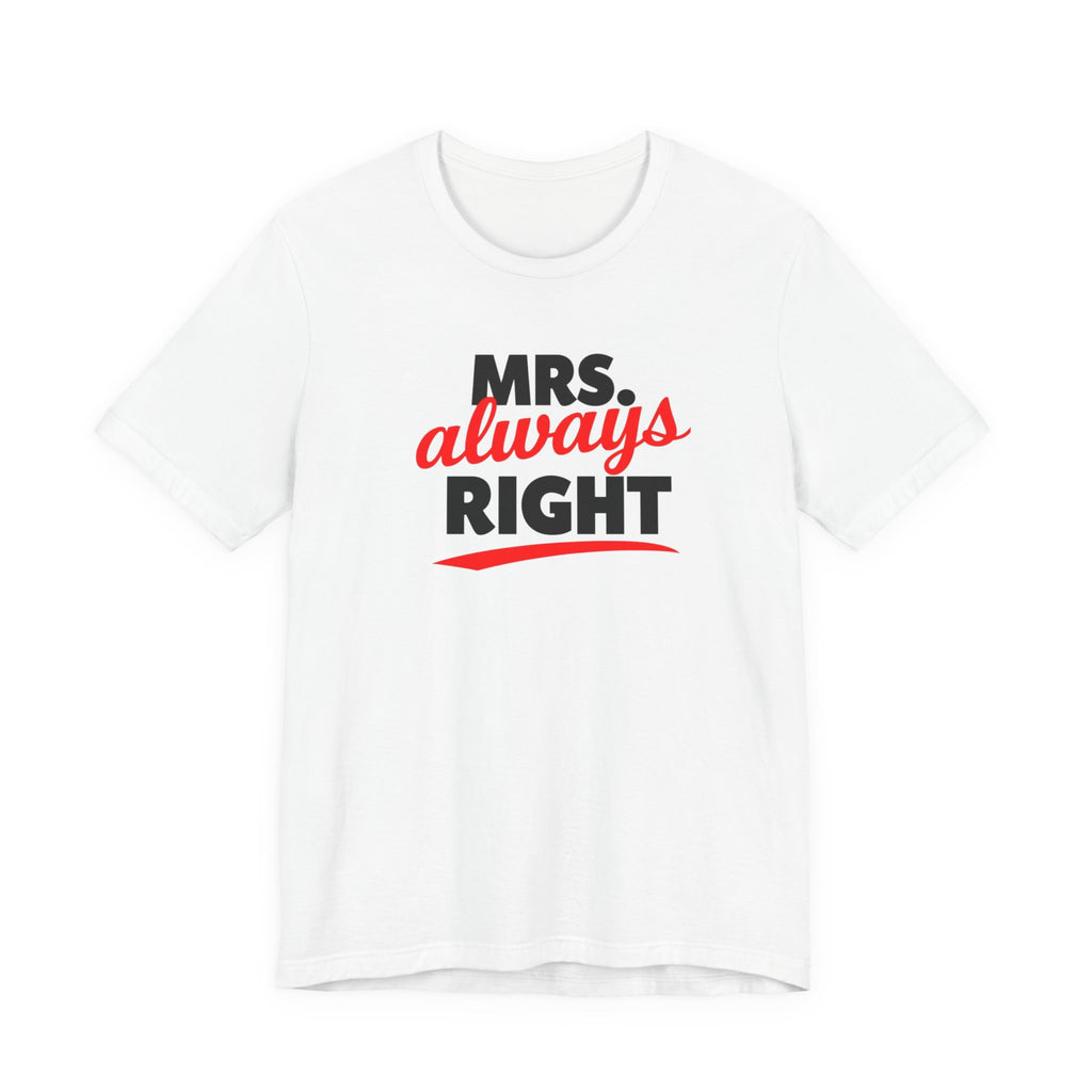 Laugh-Out-Loud Mrs. Right Shirt