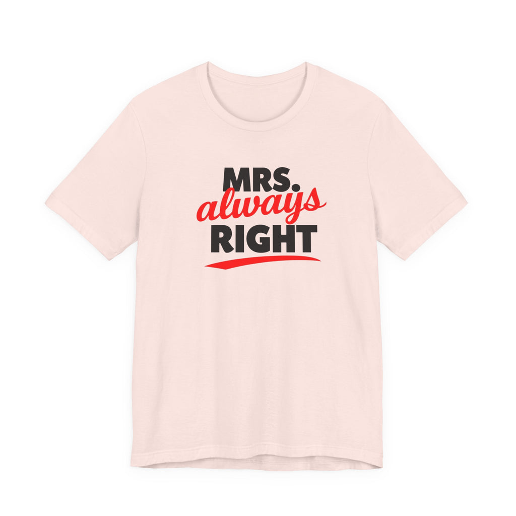 Laugh-Out-Loud Mrs. Right Shirt