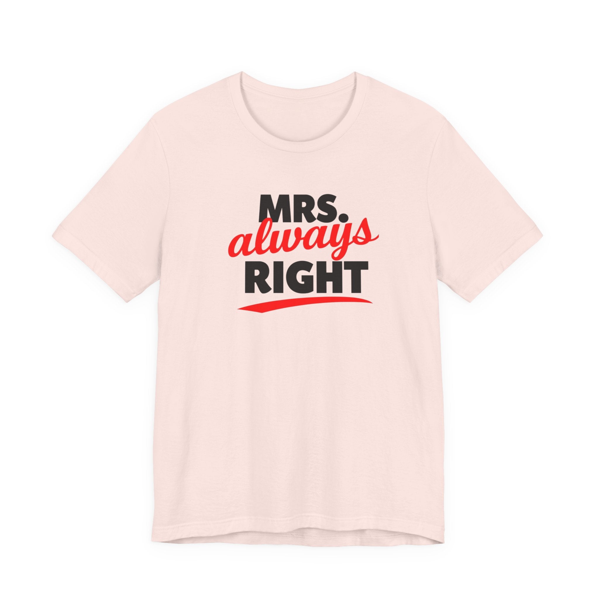 Laugh-Out-Loud Mrs. Right Shirt