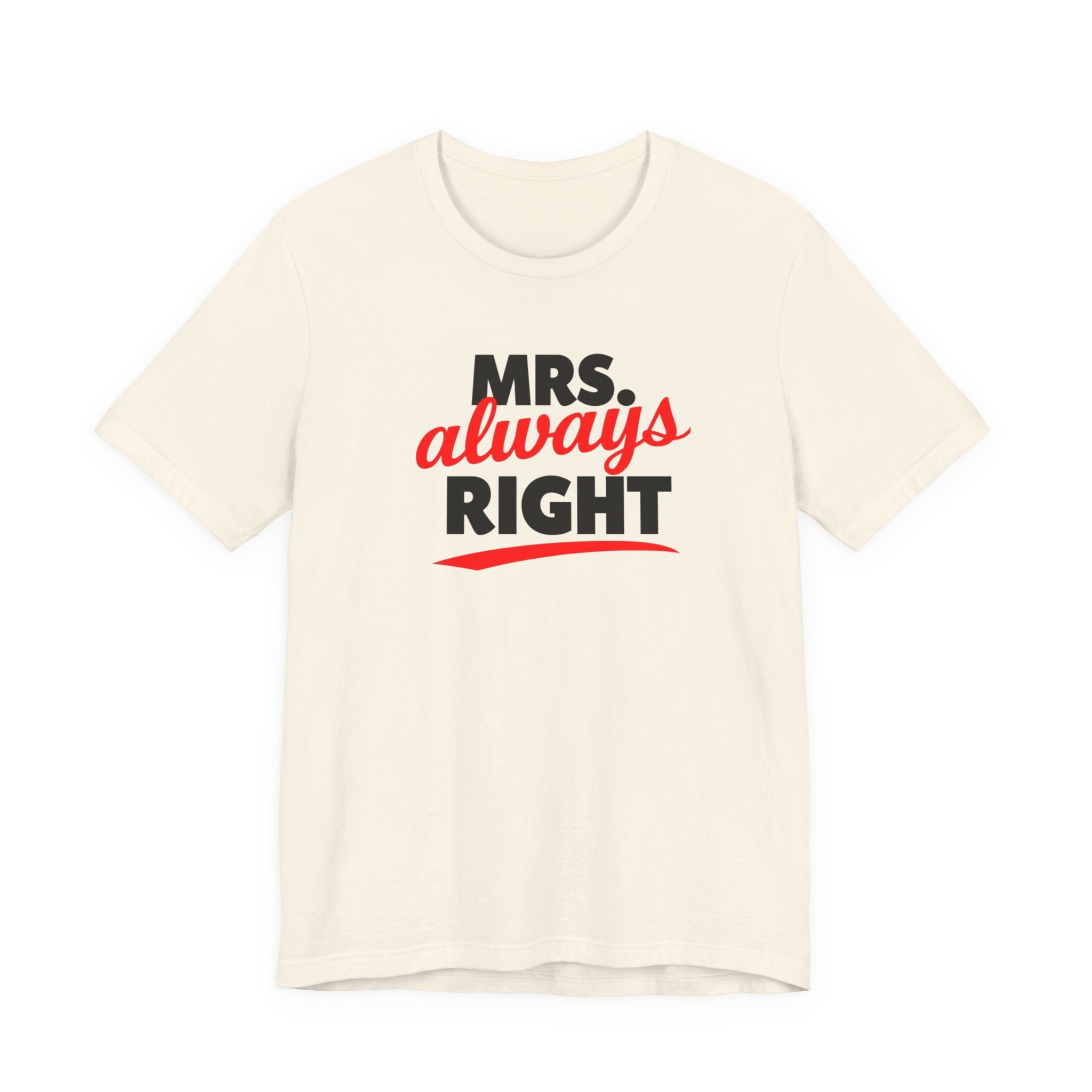 Laugh-Out-Loud Mrs. Right Shirt