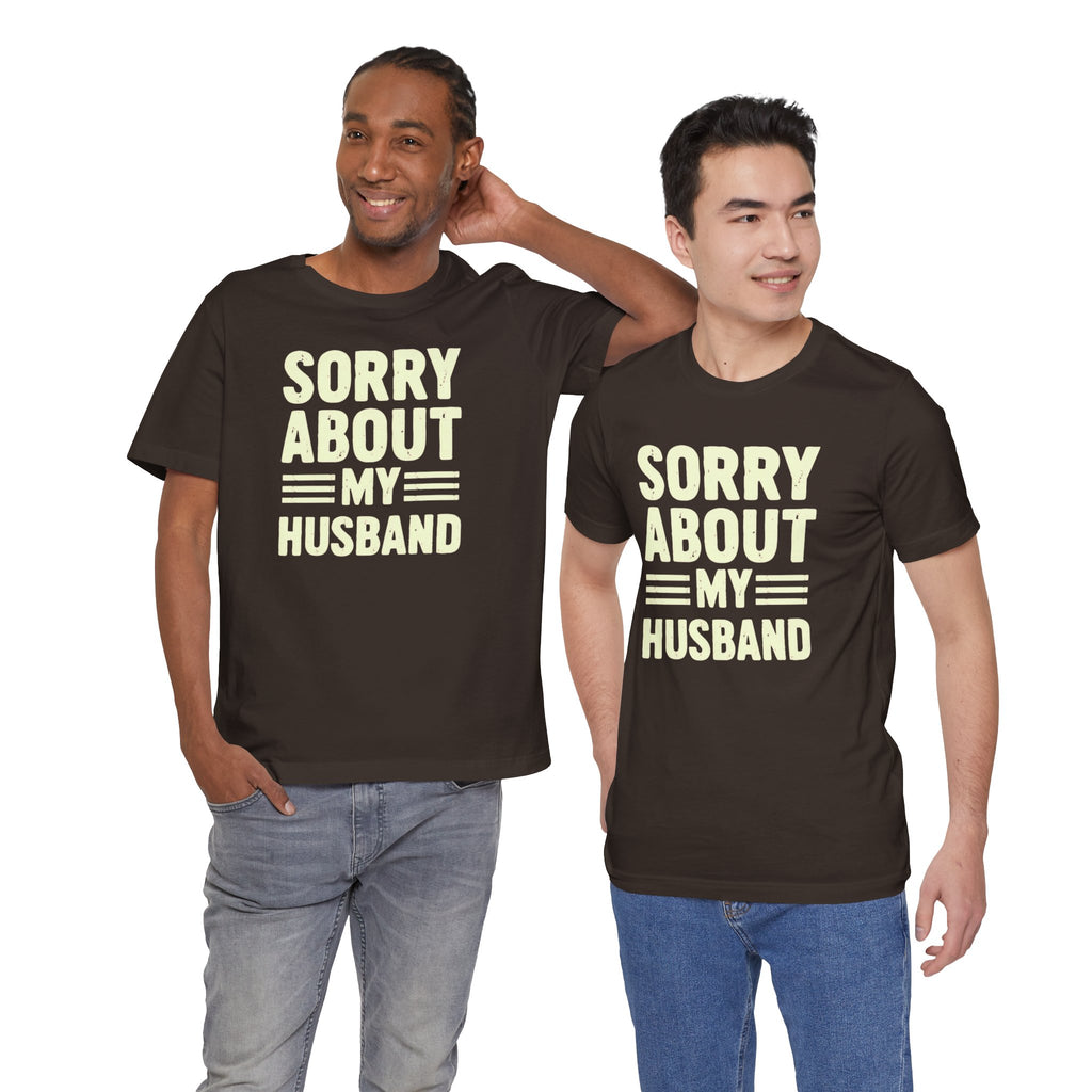 Irreverent Husband Apology Unisex Tee