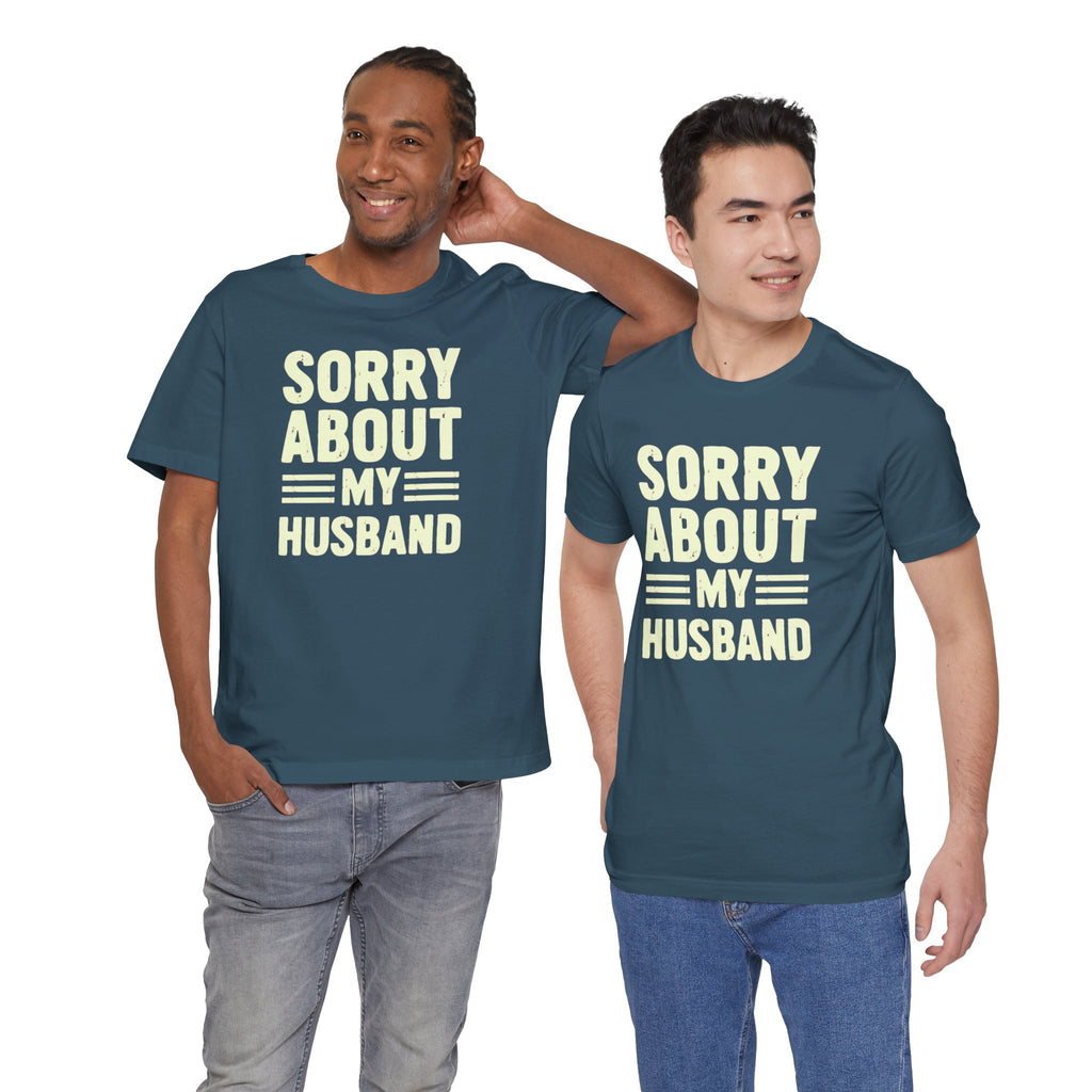 Irreverent Husband Apology Unisex Tee
