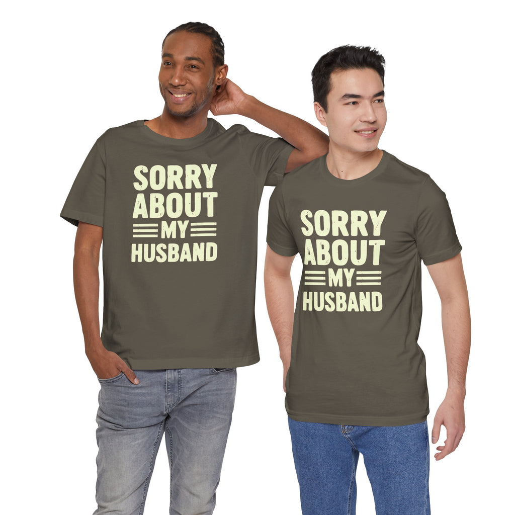 Irreverent Husband Apology Unisex Tee